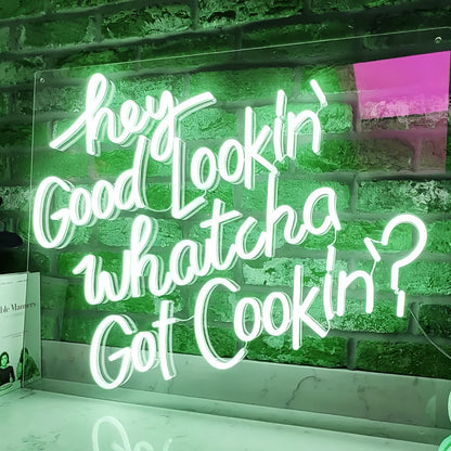 Hey Good Lookin Whatcha Got Cookin Neon Sign | Shineneon