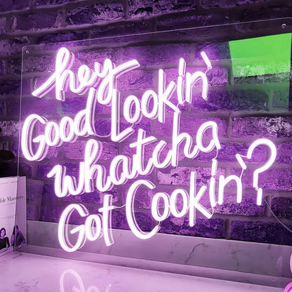 Hey Good Lookin Whatcha Got Cookin Neon Sign | Shineneon