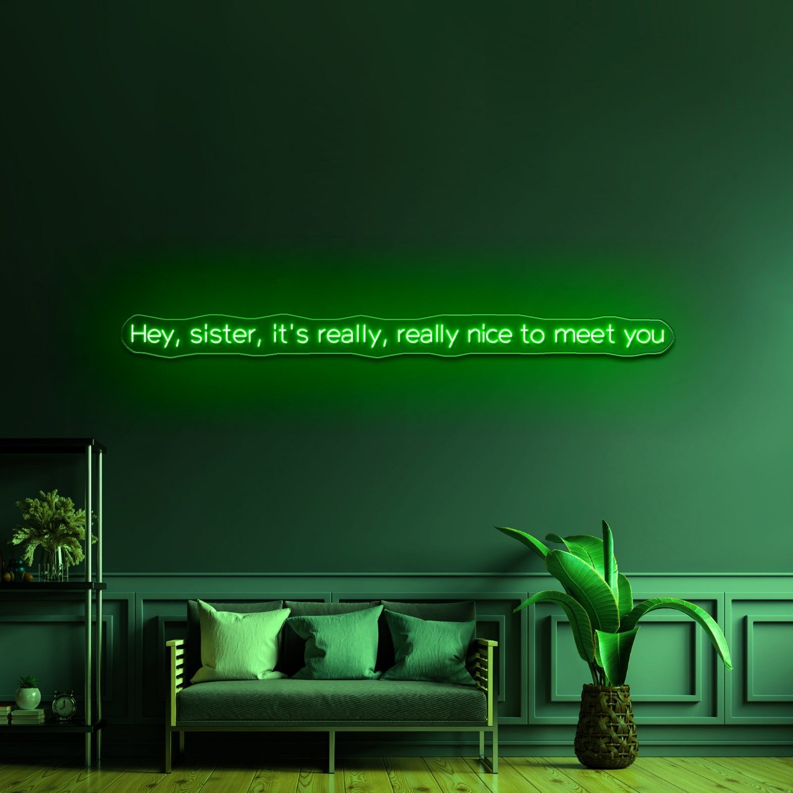 Hey Sister Its Really Really Nice To Meet You Neon Signs Wall Decor - Shineneon