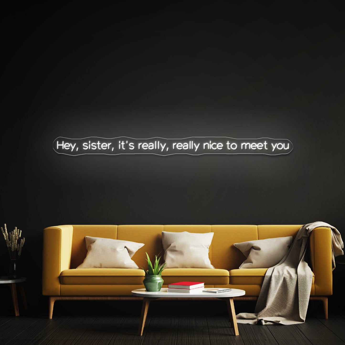 Hey Sister Its Really Really Nice To Meet You Neon Signs Wall Decor