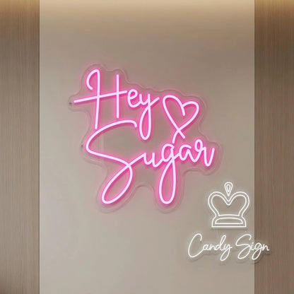 Hey Sugar LED Neon Sign - Shineneon
