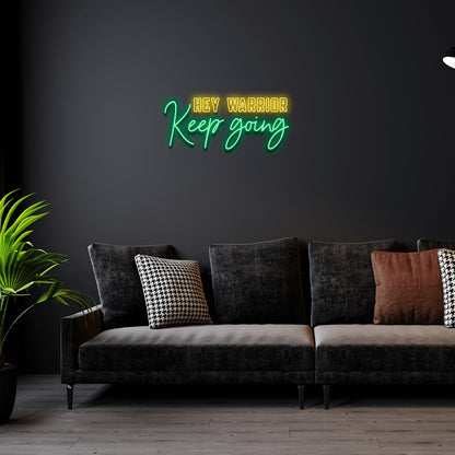 Hey Warrior Keep Going Led Neon Signs Wall Art | Shineneon