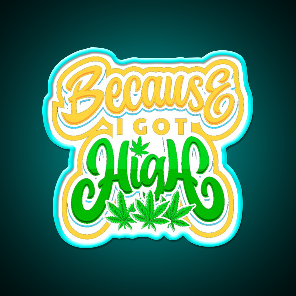 High Life Because I Got High Hemp Inspired Green Leaf Led Neon Sign Rgb Color - Size and dimension reference