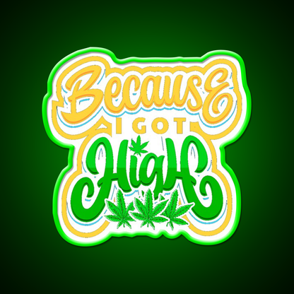 High Life Because I Got High Hemp Inspired Green Leaf Led Neon Sign Rgb Color - LED neon sign view 8