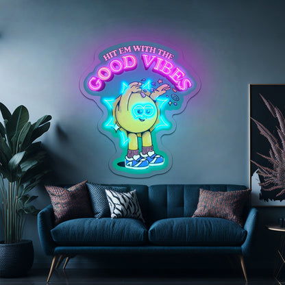 Hit Em With The Good Vibes Neon Signs Wall Decor - Shineneon