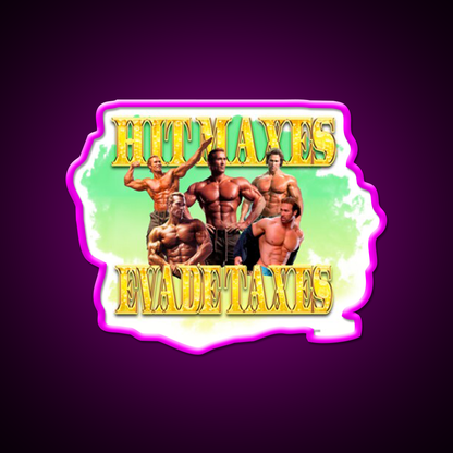 Hit Maxes Evade Taxes Ohearn Edition Gym Fitness Led Neon Sign Rgb Color - Neon sign mounted on wall in room