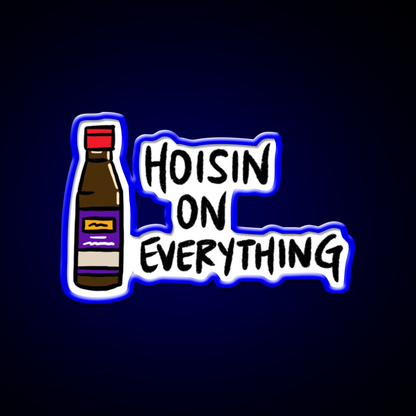 Hoisin Sauce On Everything Sauce Bottle Led Neon Sign Chinese Food Rgb Color