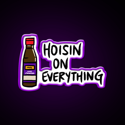 Hoisin Sauce On Everything Sauce Bottle Led Neon Sign Chinese Food Rgb Color - Shineneon