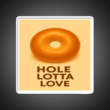 Hole Lotta Love Snack Food Led Neon Sign Rgb Color - Shineneon