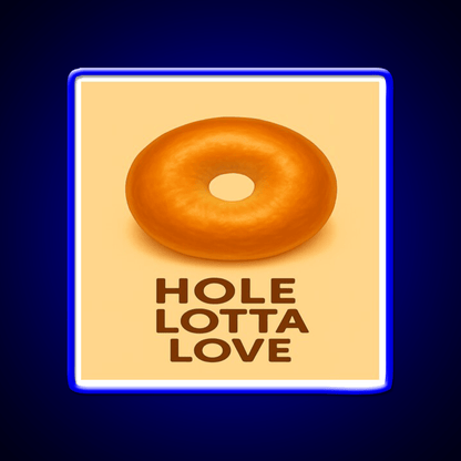 Hole Lotta Love Snack Food Led Neon Sign Rgb Color - Shineneon