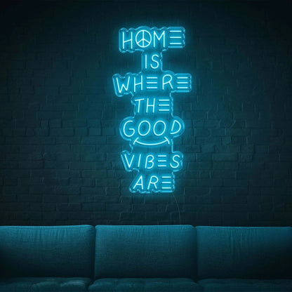 Home Is Where The Good Vibes Are Led Neon Sign - Shineneon