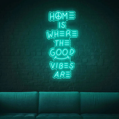 Home Is Where The Good Vibes Are Led Neon Sign - Shineneon