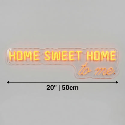 Home Sweet Home To Me LED Neon Sign - 04 Size Image