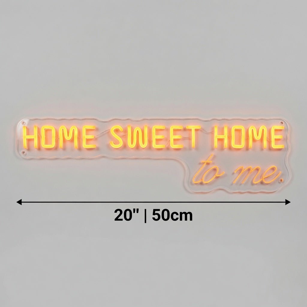 Home Sweet Home To Me LED Neon Sign - Shineneon