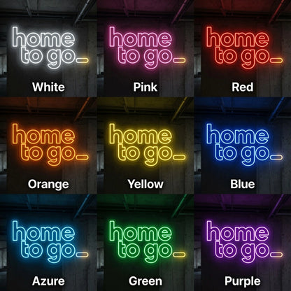 Home To Go Hanging Business LED Neon Sign - 05 Color Grid