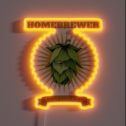 Homebrewer Dont Give Up Hop Rgb Led Neon Sign - Shineneon