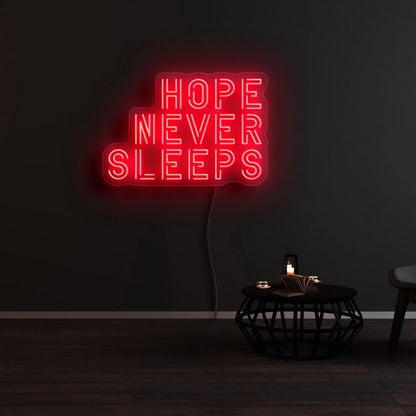 Hope Never Sleeps Led Neon Sign | Shineneon