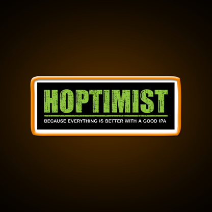 Hoptimist Everything Is Better With A Good Ipa Beer Bar Decor Led Neon Sign Rgb Color - LED neon sign view 6
