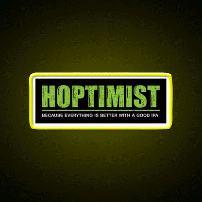 Hoptimist Everything Is Better With A Good Ipa Beer Bar Decor Led Neon Sign Rgb Color - Custom LED neon sign front view