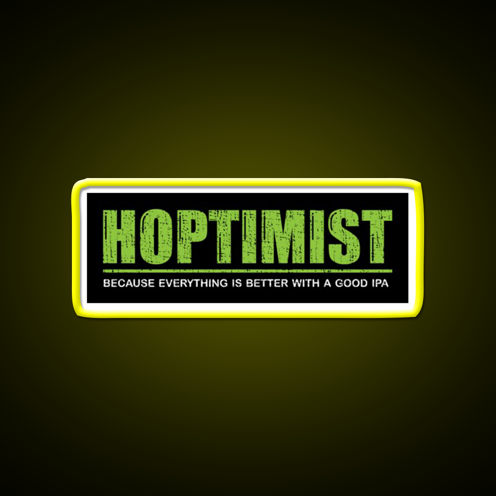 Hoptimist Everything Is Better With A Good Ipa Beer Bar Decor Led Neon Sign Rgb Color - LED neon sign view 7