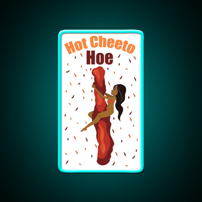 Hot Cheetos Are Bae Snack Food Led Neon Sign Rgb Color - Shineneon