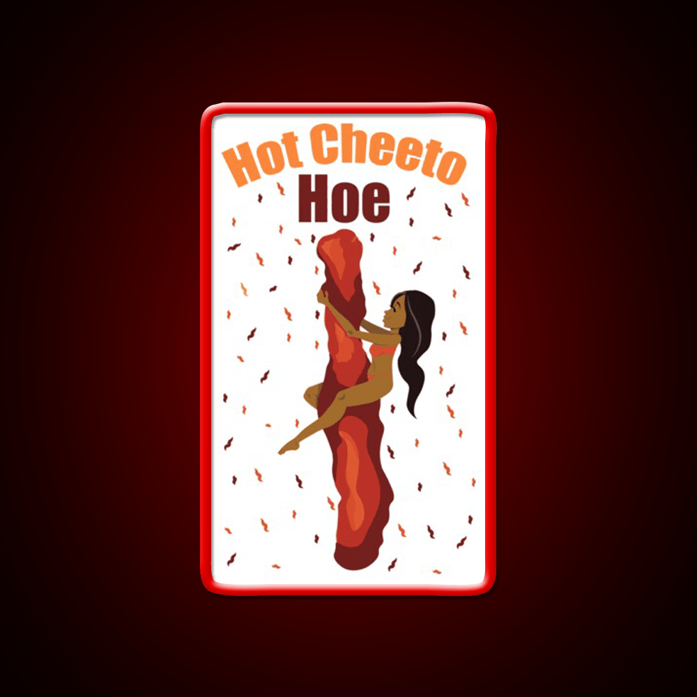Hot Cheetos Are Bae Snack Food Led Neon Sign Rgb Color - Shineneon