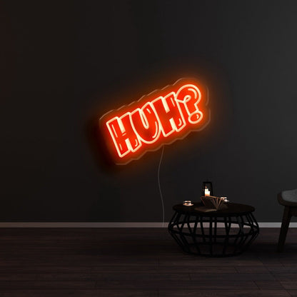 Huh Led Neon Sign - Shineneon