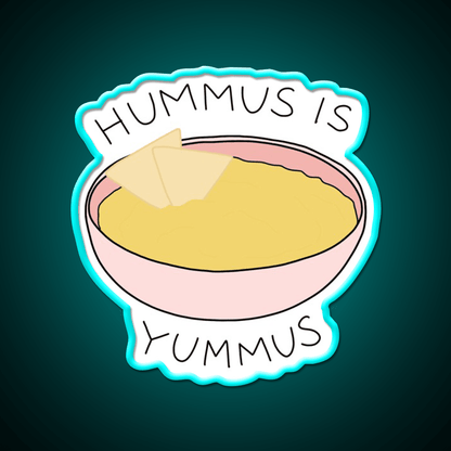 Hummus Is Yummus Snack Food Led Neon Sign Rgb Color - Shineneon