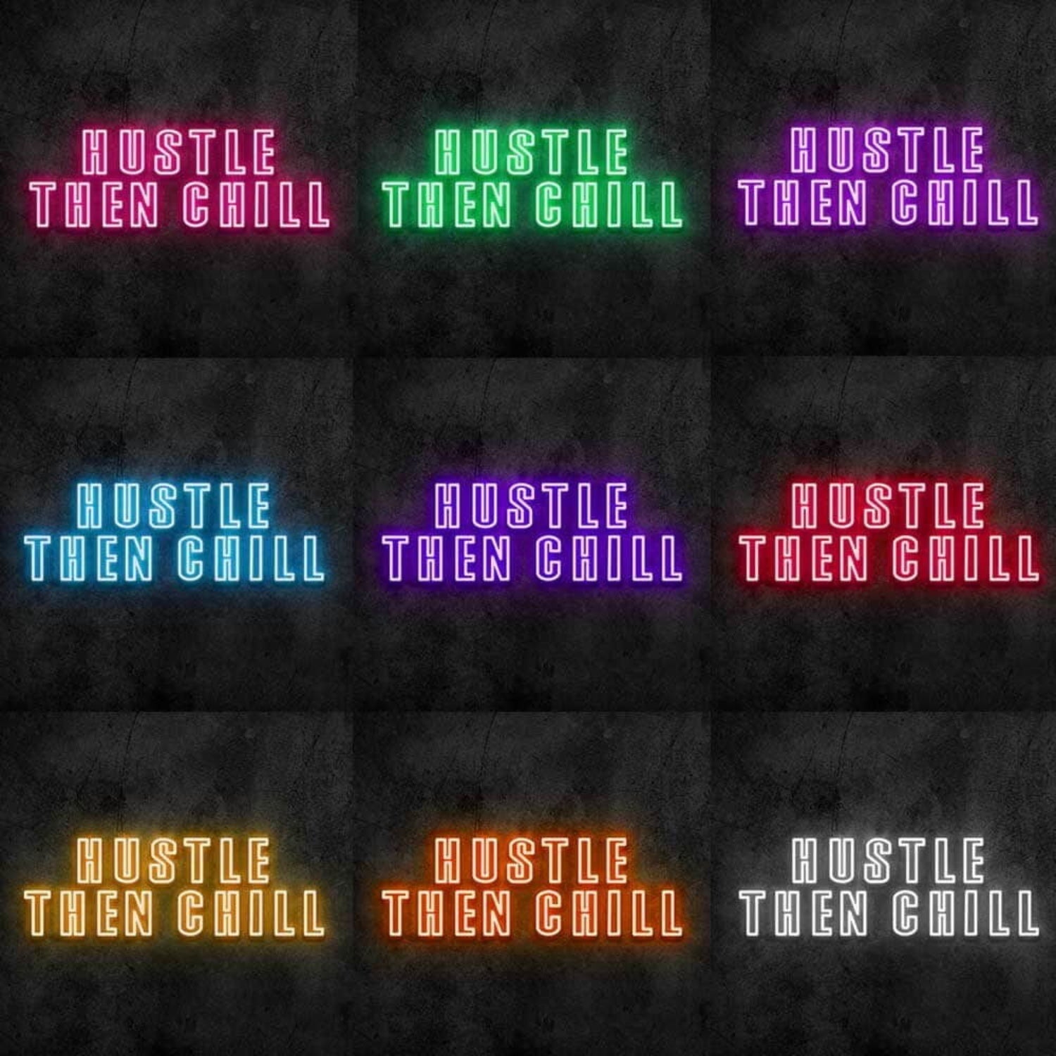 Hustle Then Chill Led Neon Sign - Shineneon