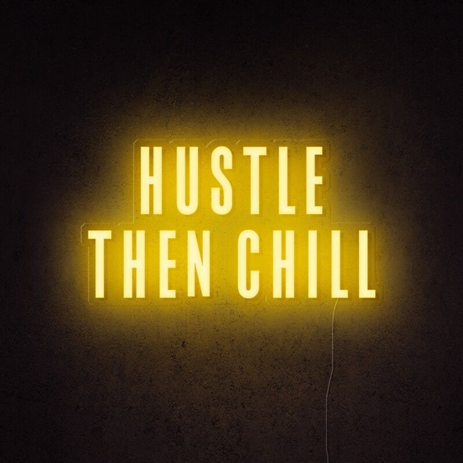 Hustle Then Chill Led Neon Sign For Balanced And Productive Environments | Shineneon