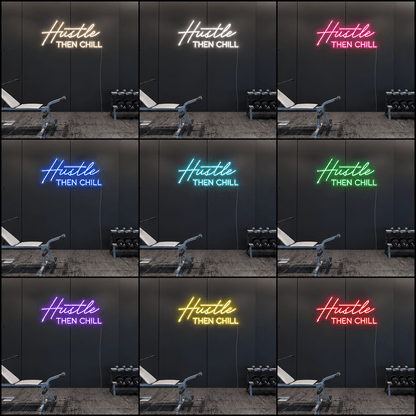 Hustle Then Chill LED Neon Sign Wall Neon Sign - Shineneon