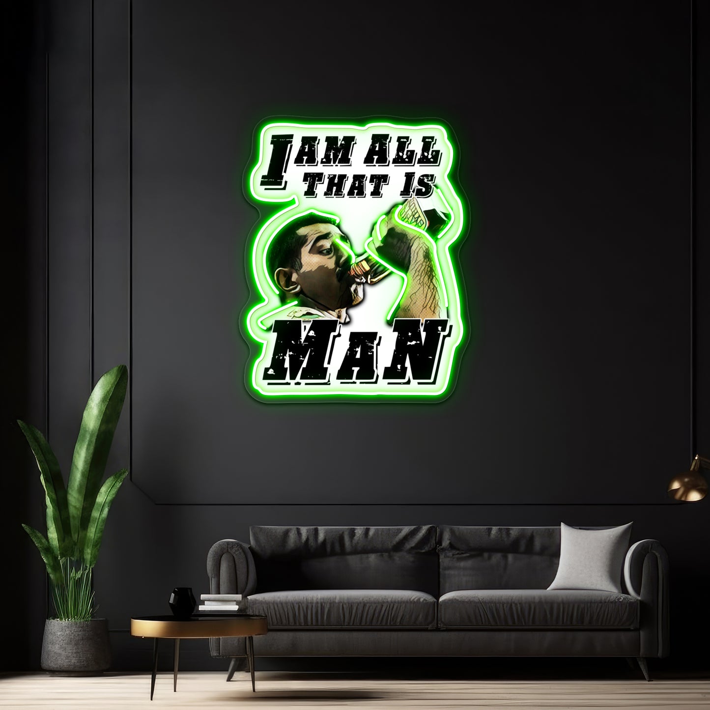 I Am All That Is Man Artwork Led Custom Signs