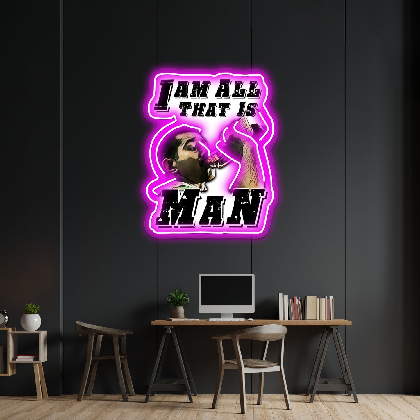 I Am All That Is Man Artwork Led Custom Signs