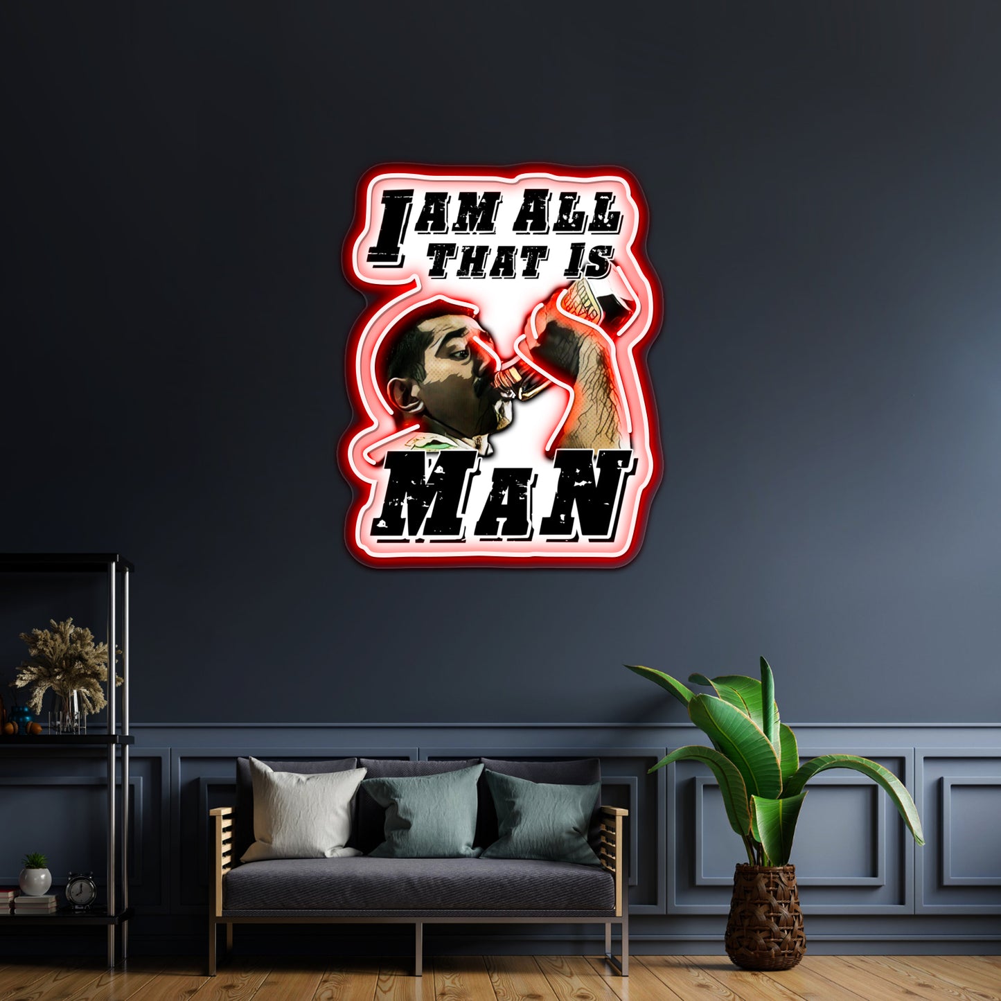 I Am All That Is Man Artwork Led Custom Signs