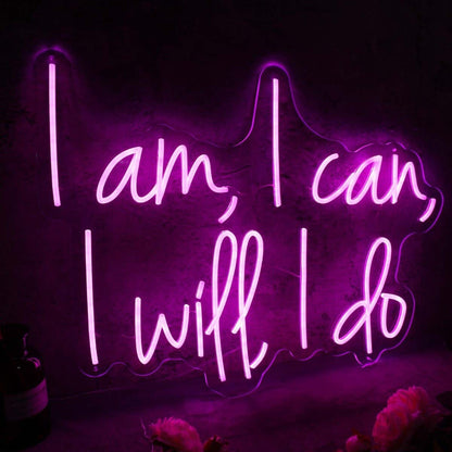 I Am I Can I Will I Do Pink Led Neon Sign - Shineneon