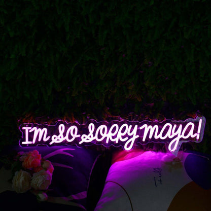 I Am So Sorry Maya Purple Led Neon Sign - Shineneon