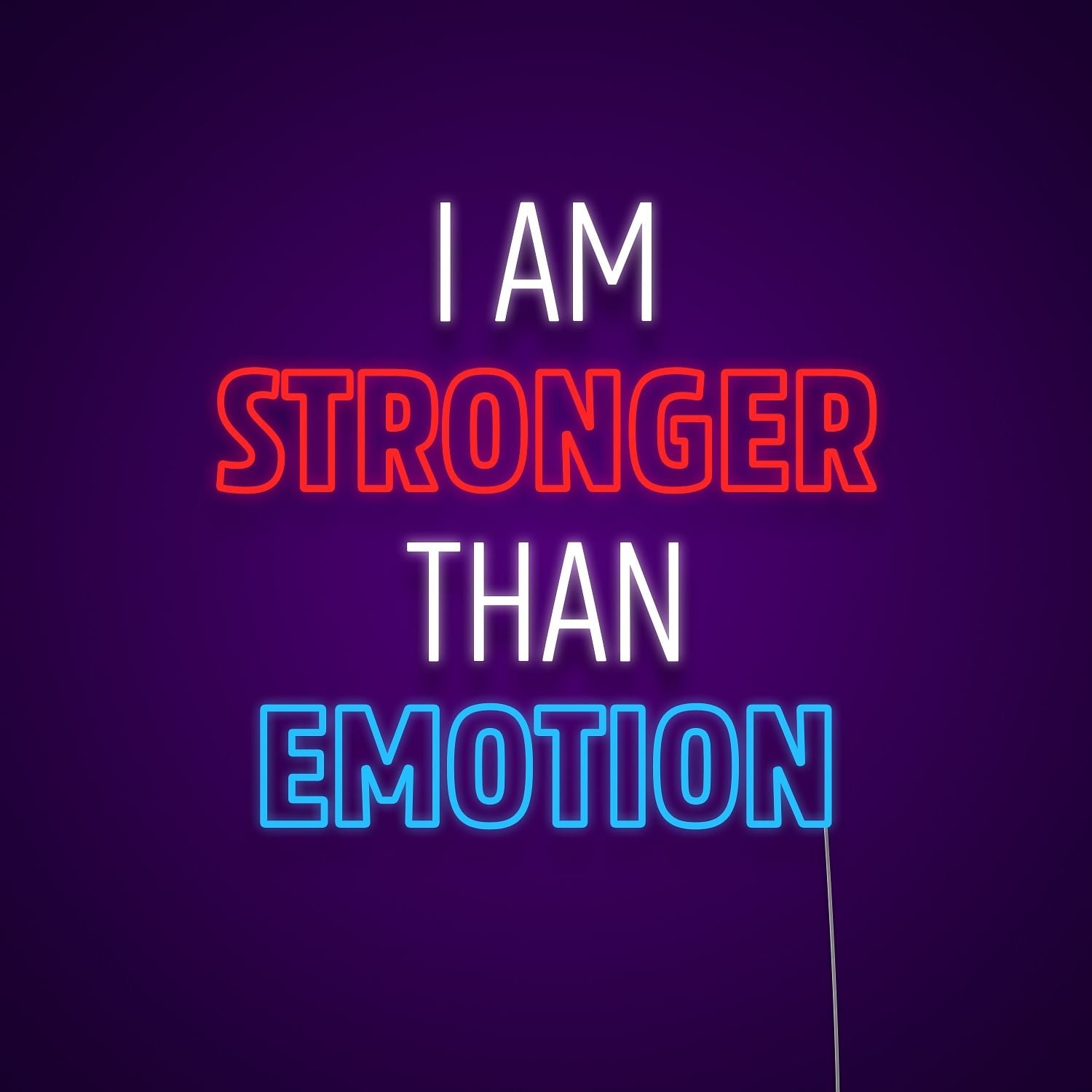 I Am Stronger Than Emotion Led Neon Signs Wall Art | Shineneon