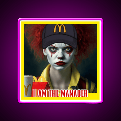 I Am The Manager Fast Food Led Neon Sign For Burger Place Rgb Color - Shineneon