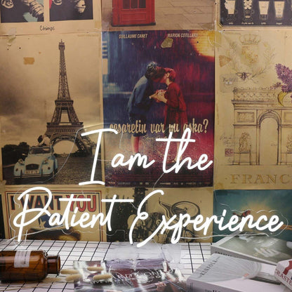 I Am The Patient Experience White Neon Sign | Shineneon