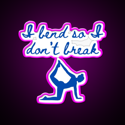 I Bend So I Dont Break Yoga Led Neon Sign Rgb Color