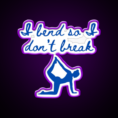 I Bend So I Dont Break Yoga Led Neon Sign Rgb Color