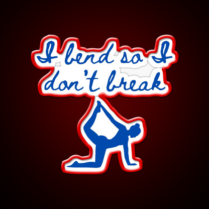 I Bend So I Dont Break Yoga Led Neon Sign Rgb Color