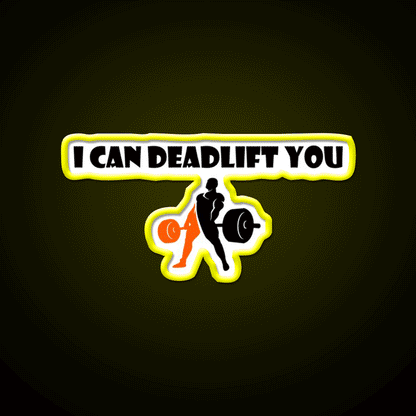 I Can Deadlift You Gym Fitness Led Neon Sign Rgb Color - Custom LED neon sign front view
