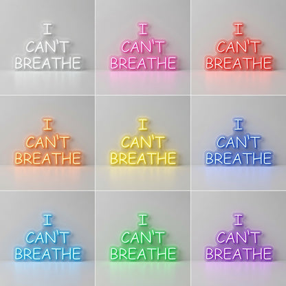 I Can T Breathe LED Neon Sign - 05 Color Grid