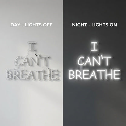 I Can't Breathe LED Neon Sign - Shineneon