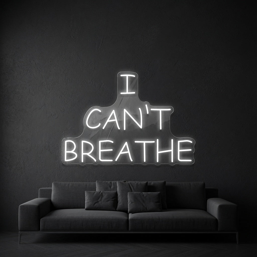I Can't Breathe LED Neon Sign - Shineneon