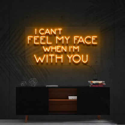 I Cant Feel My Face When Im With You Led Neon Sign For Fun - Shineneon