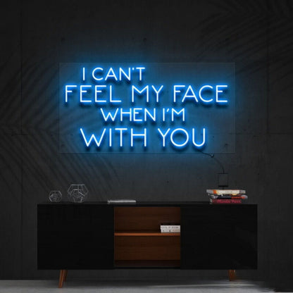 I Cant Feel My Face When Im With You Led Neon Sign For Fun - Shineneon