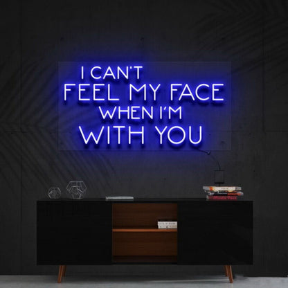 I Cant Feel My Face When Im With You Led Neon Sign For Fun - Shineneon