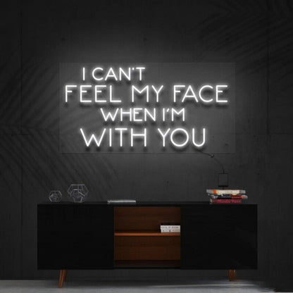 I Cant Feel My Face When Im With You Led Neon Sign For Fun - Shineneon